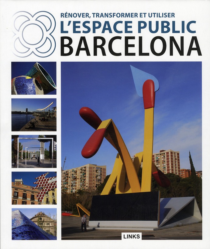 Rénover, transformer et utiliser l'espace public barcelona