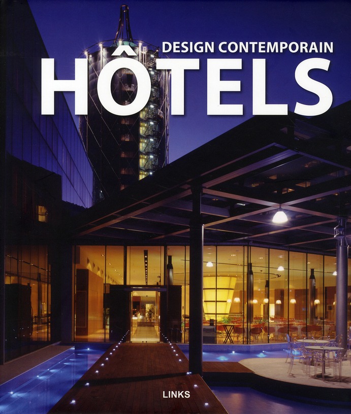 Design contemporain ; hôtels
