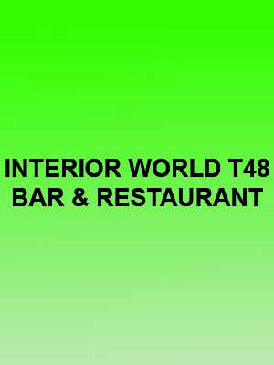 INTERIOR WORLD T48 BAR & RESTAURANT