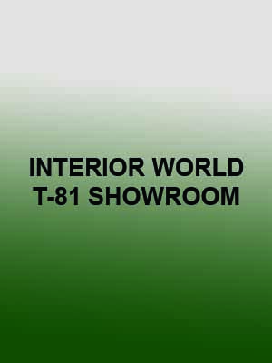INTERIOR WORLD T-81 SHOWROOM