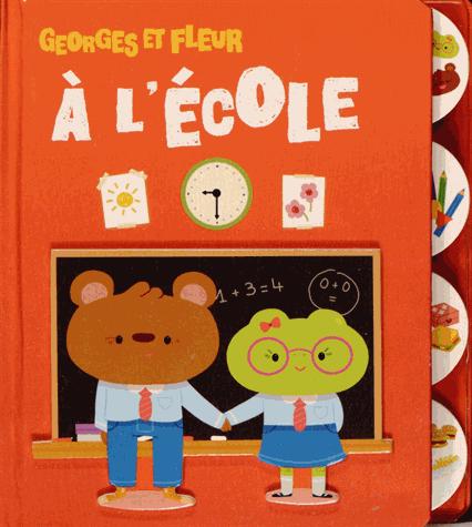 Georges et fleur: à l'école