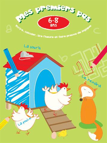 Mes premiers pas ; poulailler 6-8 ans