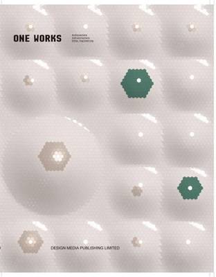 One Works: Architecture, Infrastructure, and Urban Engineering