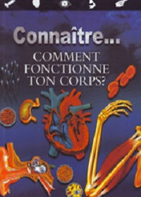 Comment Fonctionne Ton Corps?