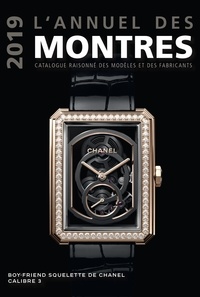 L'annuel des montres - Catalogue raisonné des modèles et des fabricants