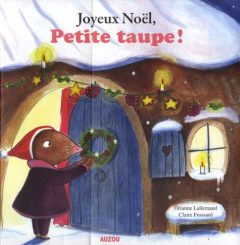 Joyeux Noël, petite taupe !