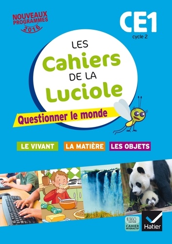 Les cahiers de la Luciole CE1 Cycle 2 - Questionner le monde : le vivant, la matière, les objets