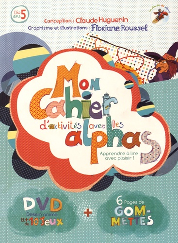 Mon cahier d'activités avec les Alphas - Apprendre à lire avec plaisir !