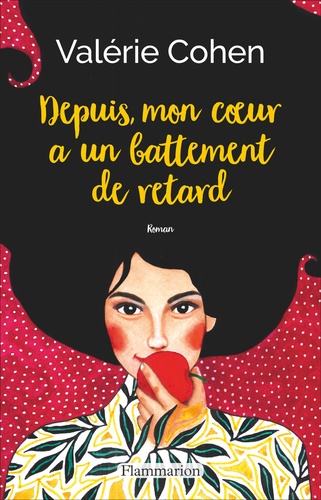 Depuis, mon coeur a un battement de retard