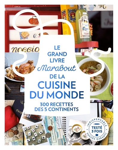 Le grand livre Marabout de la cuisine du monde - 300 recettes des 5 continents