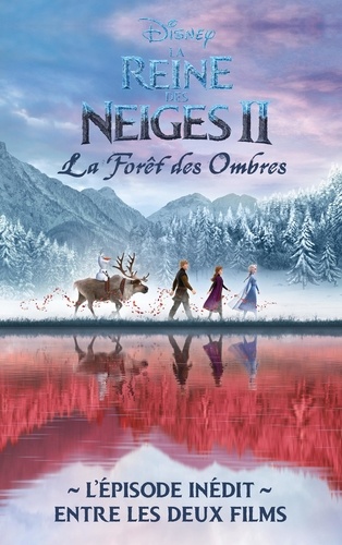 La Reine des neiges 2 La forêt des ombres - L'épisode inédit entre les deux films