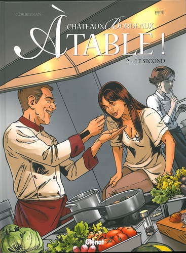 Châteaux Bordeaux - A Table ! Tome 2