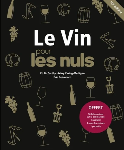 Le Vin pour les nuls - Avec 10 fiches mémo sur la dégustation ; 1 nuancier ; 1 roue des arômes ; 1 pochette