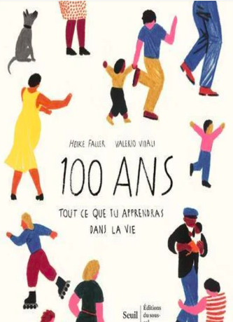 100 ans - Tout ce que tu apprendras dans la vie