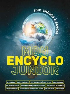 Mon encyclo junior - 1001 choses à savoir