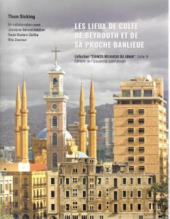 LES LIEUX DE CULTE DE BEYROUTH ET SA PROCHE BANLIEUE