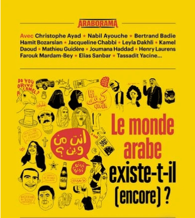 Le monde arabe existe-t-il (encore) ?