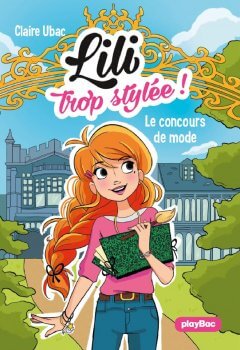 Lili trop stylée ! Tome 1