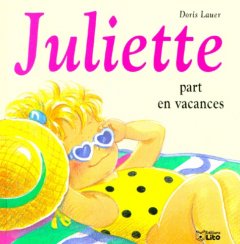 Juliette part en vacances