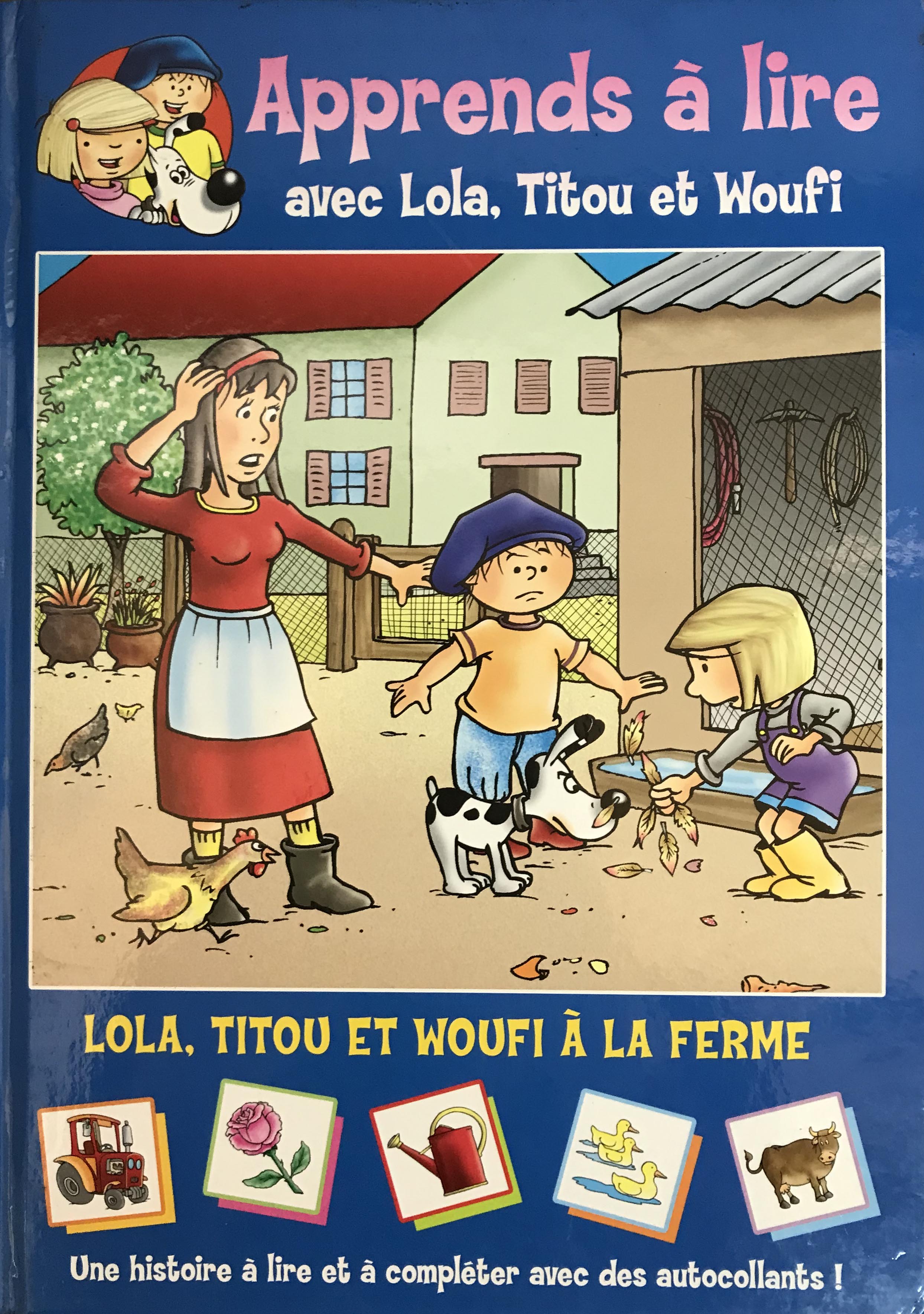 Lola, Titou et Woufi à la ferme