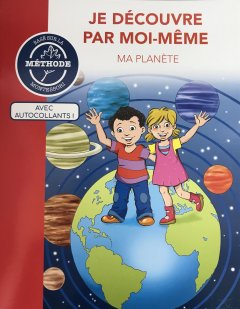 JE DECOUVRE PAR MOI-MEME MA PLANETE