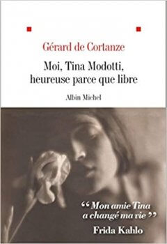 Moi, Tina Modotti, heureuse parce que libre