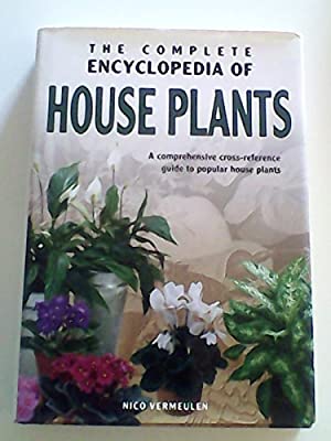 The Complete Ency. of House Plants