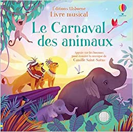 Le carnaval des animaux : livre musical