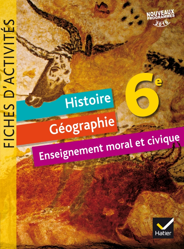 Histoire-géographie enseignement moral et civique 6e - Fiches d'activités