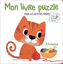 A la maison - Mon livre puzzle pour les petites mains
