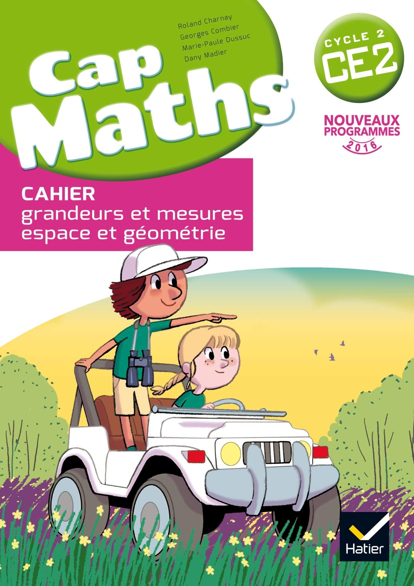 Cap Maths CE2 Cycle 2 - Cahier grandeurs et mesures, espace et géométrie