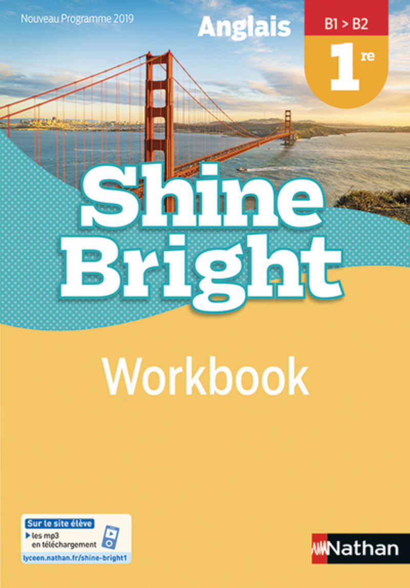 Anglais 1re B1>B2 Shine Bright - Workbook