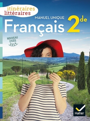 Français 2de Itinéraires littéraires - Manuel unique
