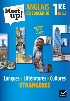 LET'S MEET UP ! - ANGLAIS LLCE 1RE ED. 2019 - LIVRE ELEVE (SPECIALITE)