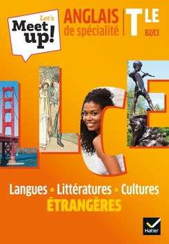 LET'S MEET UP ! LLCE ANGLAIS TLE B2/C1 - ED. 2020 - LIVRE ELEVE (SPECIALITE)