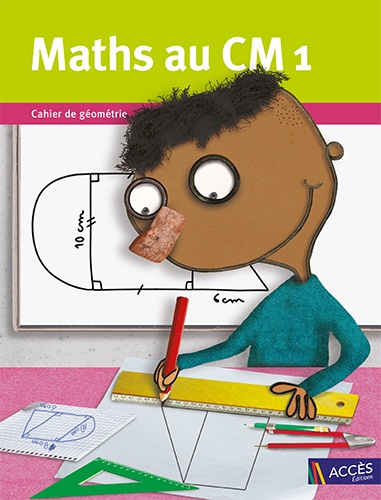 Maths au CM1 - Cahier de géométrie