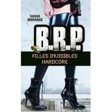 BRP, filles invisibles hardcore