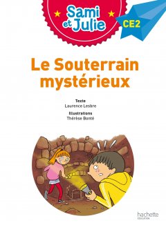 Sami et Julie - Le souterain mystérieux