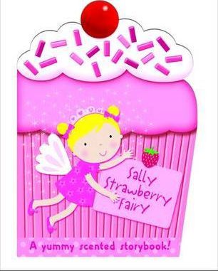 Sally the Strawberry Fairy : My Scented Chunky Storybook