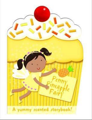 Penny the Pineapple Fairy : My Scented Chunky Storybook