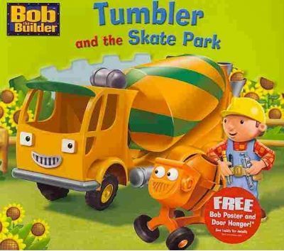 Bob the Builder: 16 Tumbler & the Skate Park