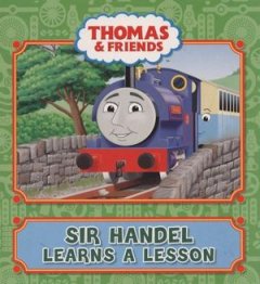 Thomas & Friends: Sir Handel Learns a Lesson