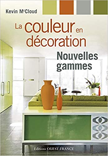 LA COULEUR EN DECORATION NOUVELLES GAMMES