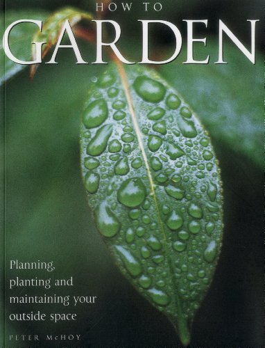HOW TO GARDEN