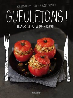 GUEULETONS ! DINERS DE POTES FACON BISTROT