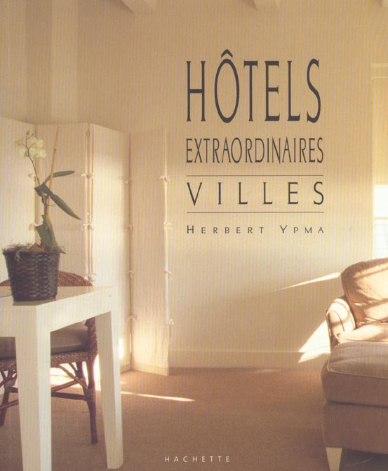 Hôtels extraordinaires : Villes
