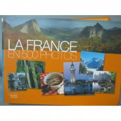 LA FRANCE EN 500 PHOTOS