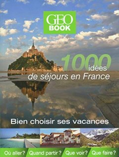 1000 idées de séjours en france