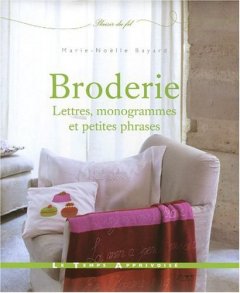 BRODERIE LETTRES MONOGRAMMES ET PETITES PHRASES