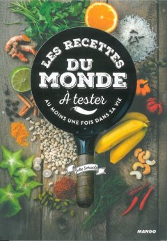 Les recettes du monde a tester au moins une fois d...